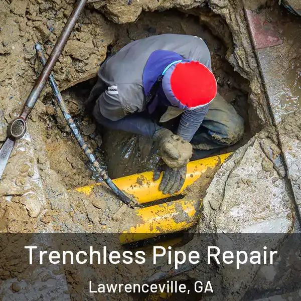  Trenchless Pipe Repair Lawrenceville, GA